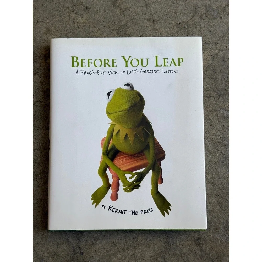 Before You Leap Kermit the Frog Hardcover Muppets Book Meredith Books 2006 Humor